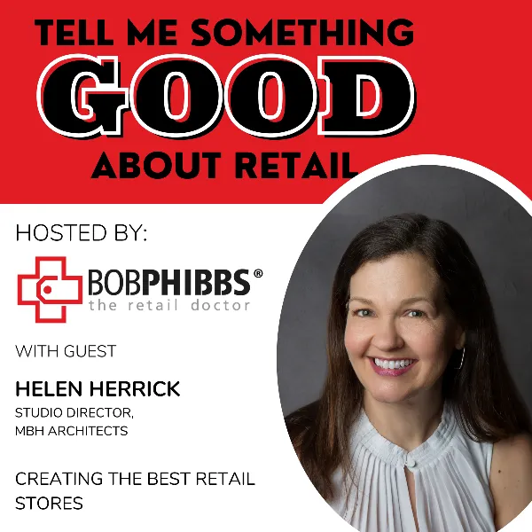 Retail Podcast 703 Helen Herrick Creating The Best Retail Stores